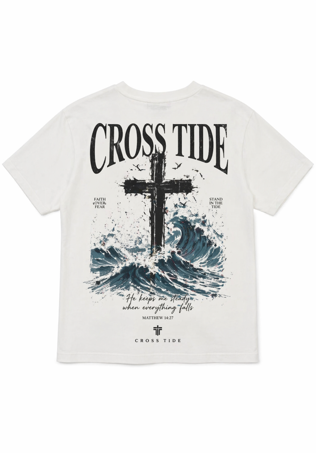 CROSS TIDE™ Faith Over Fear Tee